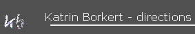 Katrin Borkert - directions